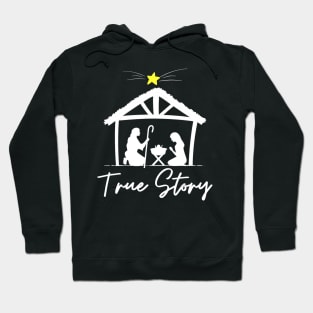 True Story Christmas Jesus Nativity Hoodie